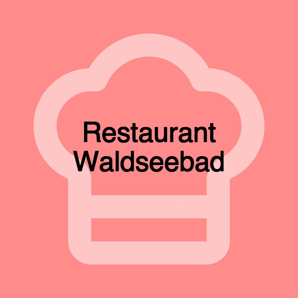 Restaurant Waldseebad