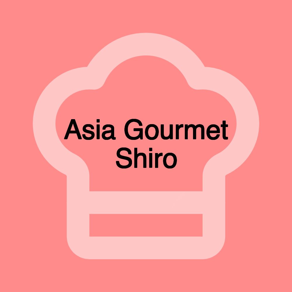 Asia Gourmet Shiro