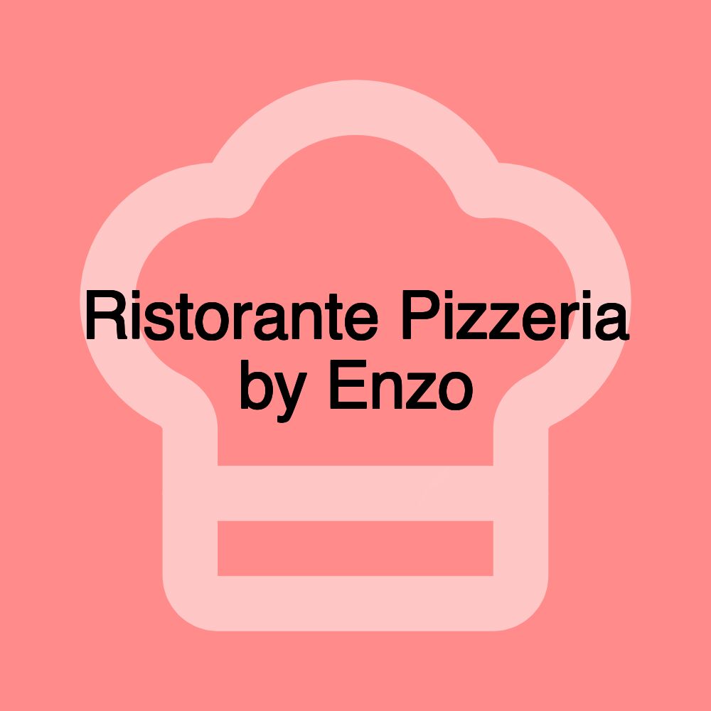 Ristorante Pizzeria by Enzo