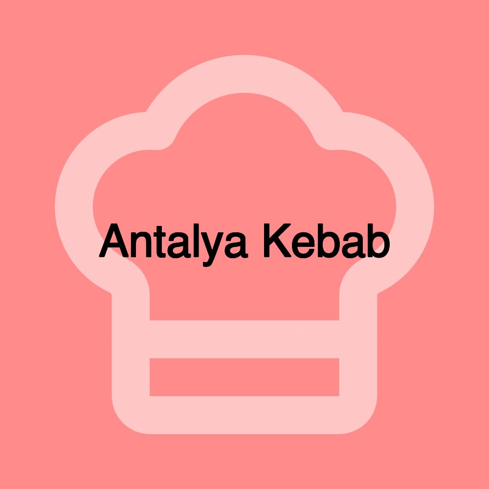 Antalya Kebab