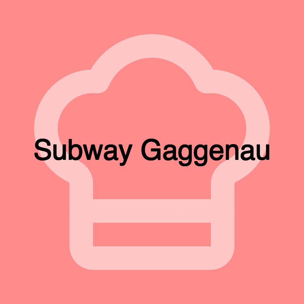 Subway Gaggenau