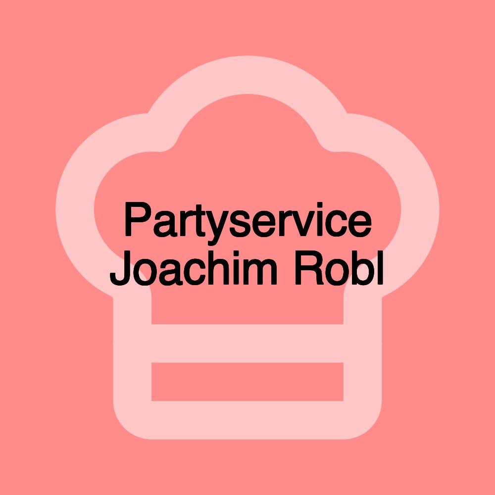 Partyservice Joachim Robl