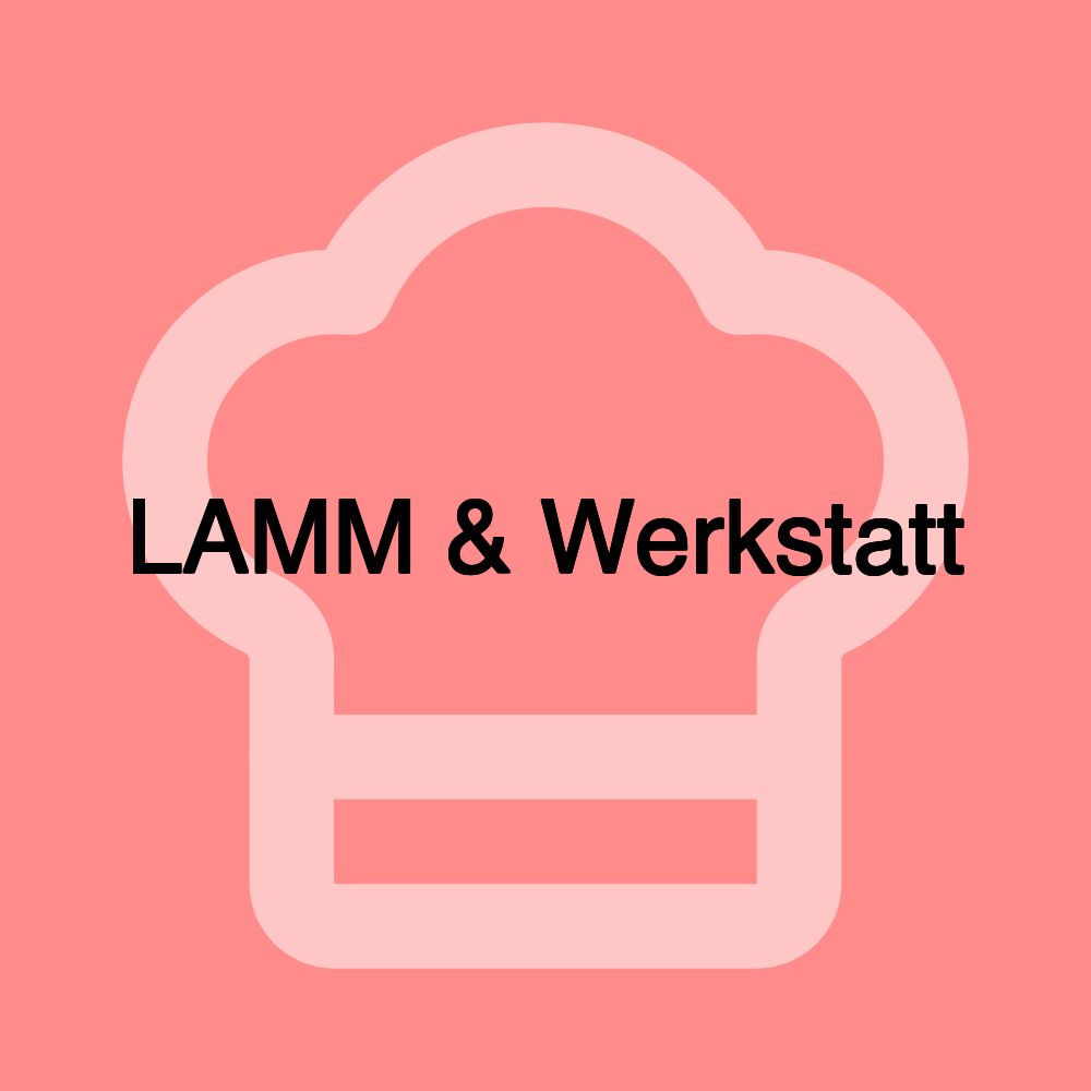 LAMM & Werkstatt