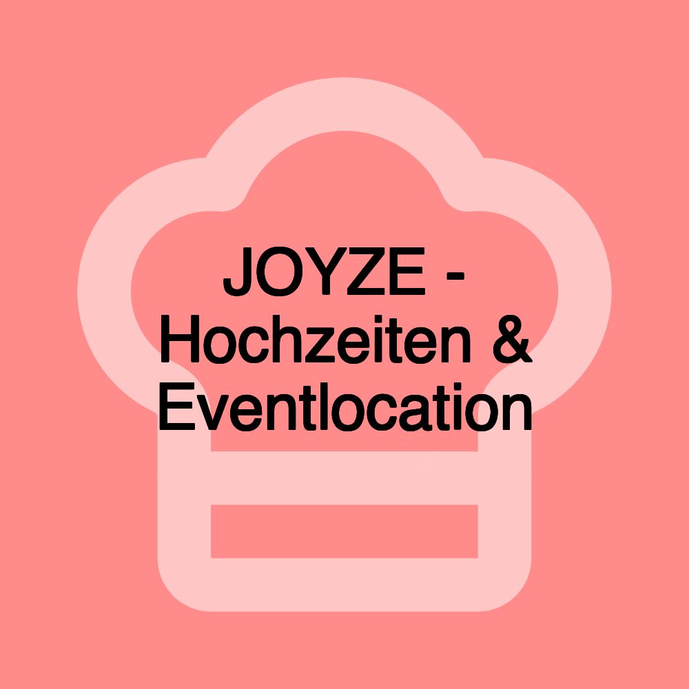 JOYZE - Hochzeiten & Eventlocation