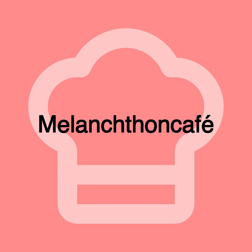 Melanchthoncafé