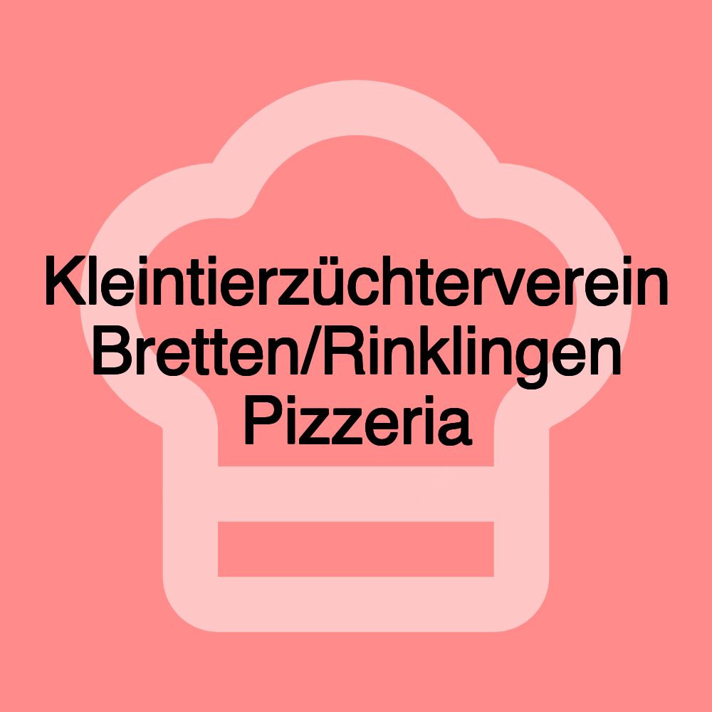 Kleintierzüchterverein Bretten/Rinklingen Pizzeria