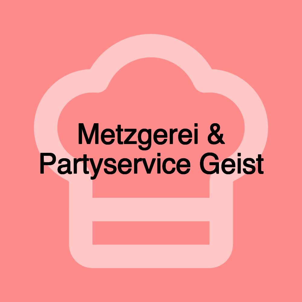 Metzgerei & Partyservice Geist