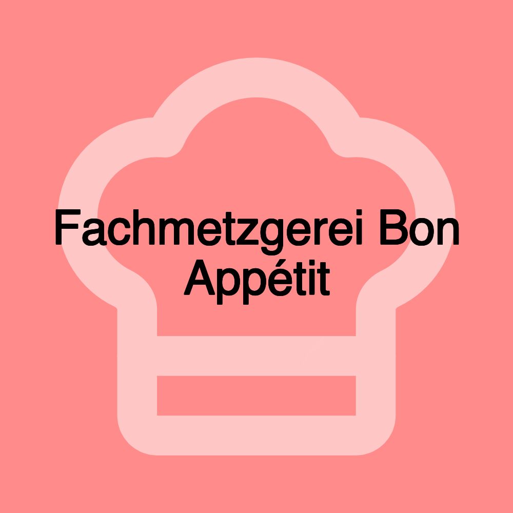 Fachmetzgerei Bon Appétit