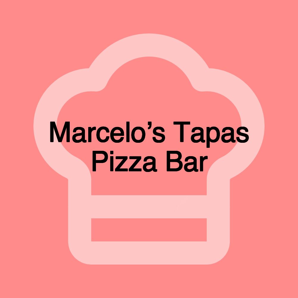 Marcelo’s Tapas Pizza Bar