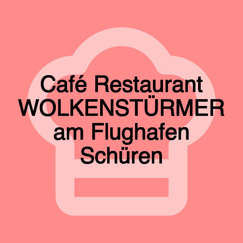 Café Restaurant WOLKENSTÜRMER am Flughafen Schüren