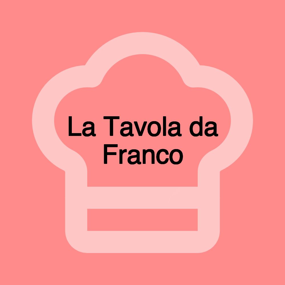 La Tavola da Franco