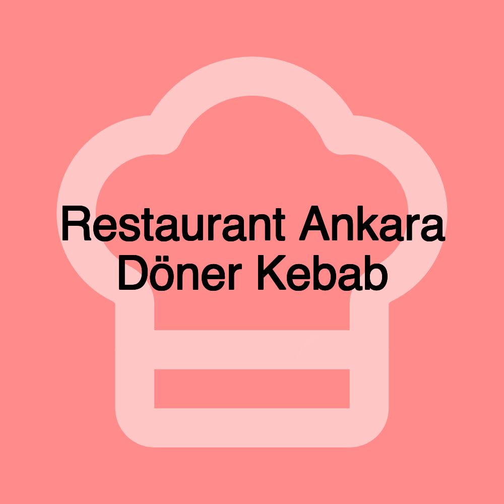 Restaurant Ankara Döner Kebab