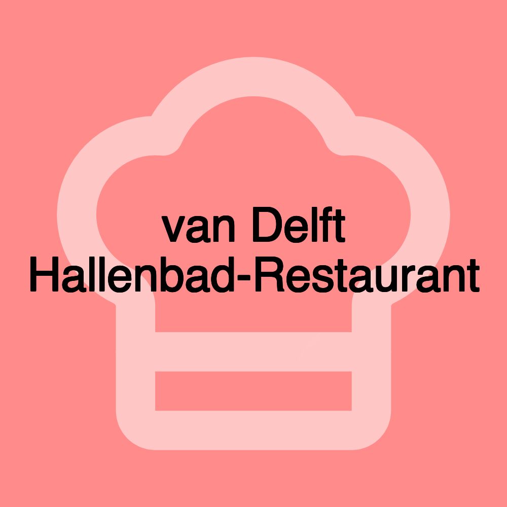 van Delft Hallenbad-Restaurant