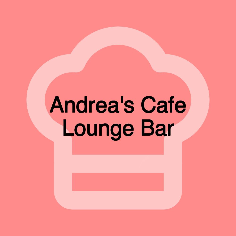 Andrea's Cafe Lounge Bar