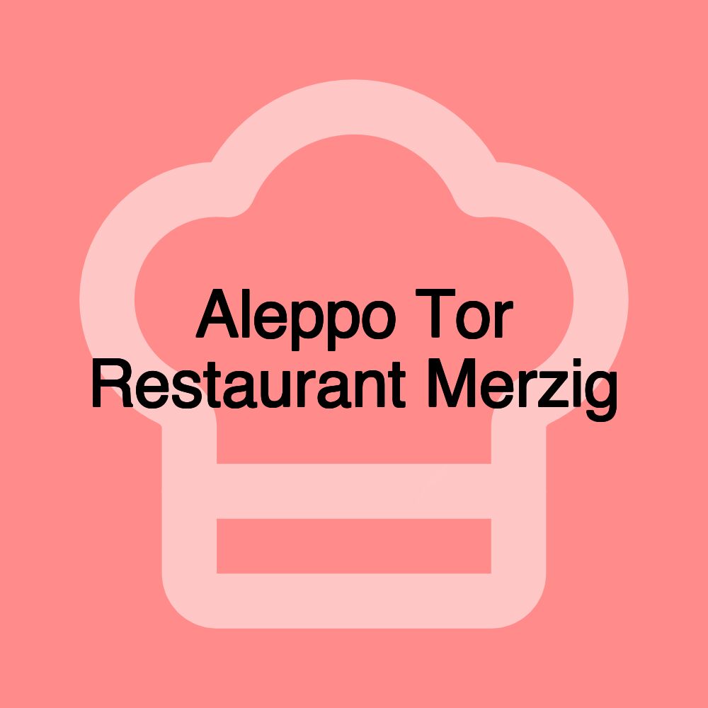 Aleppo Tor Restaurant Merzig