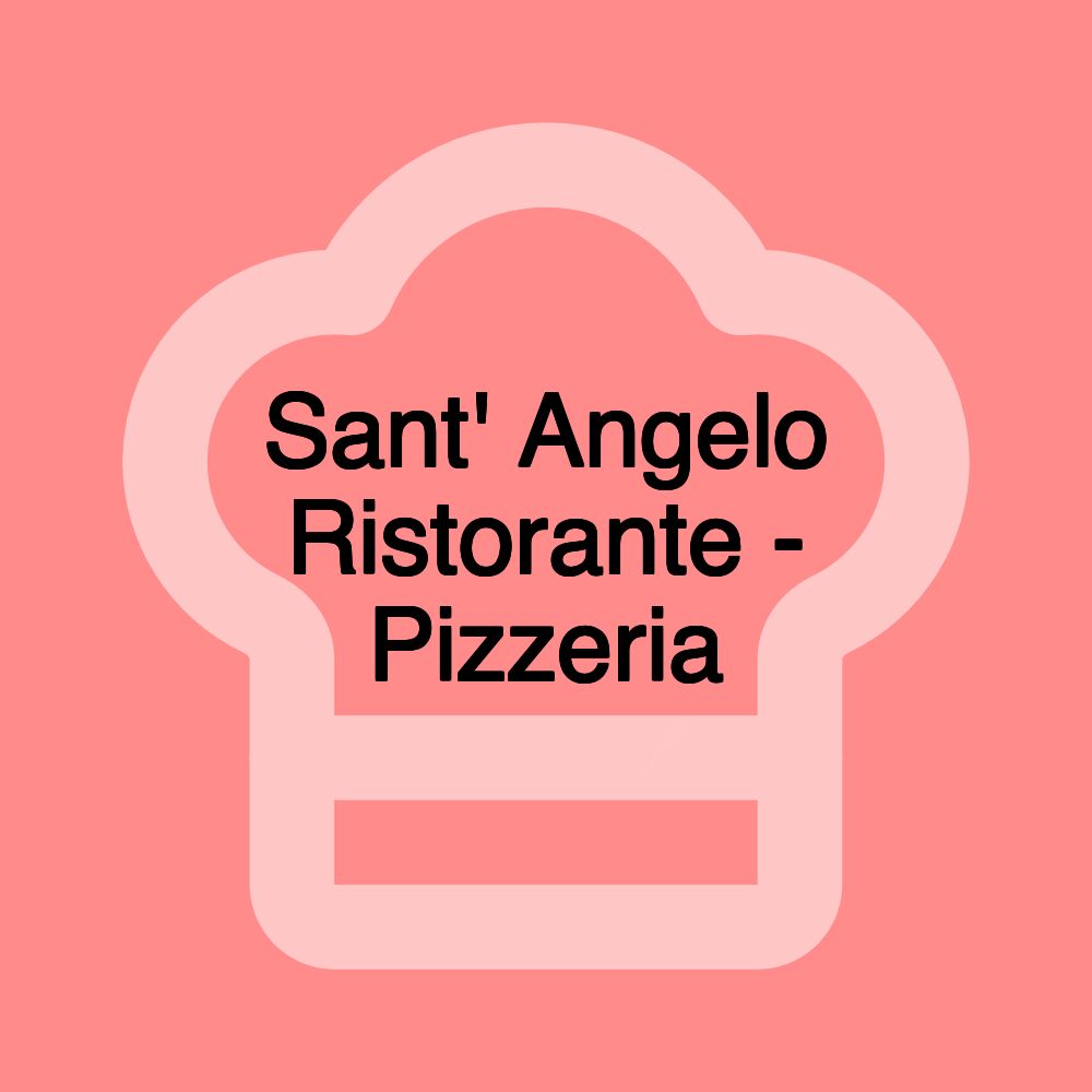 Sant' Angelo Ristorante - Pizzeria