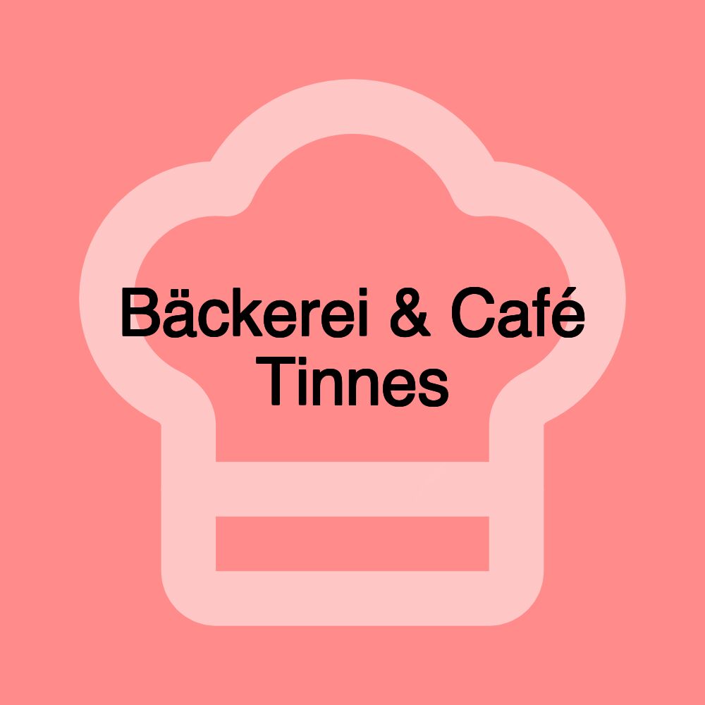 Bäckerei & Café Tinnes