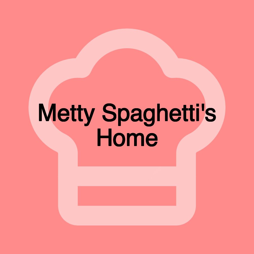 Metty Spaghetti's Home