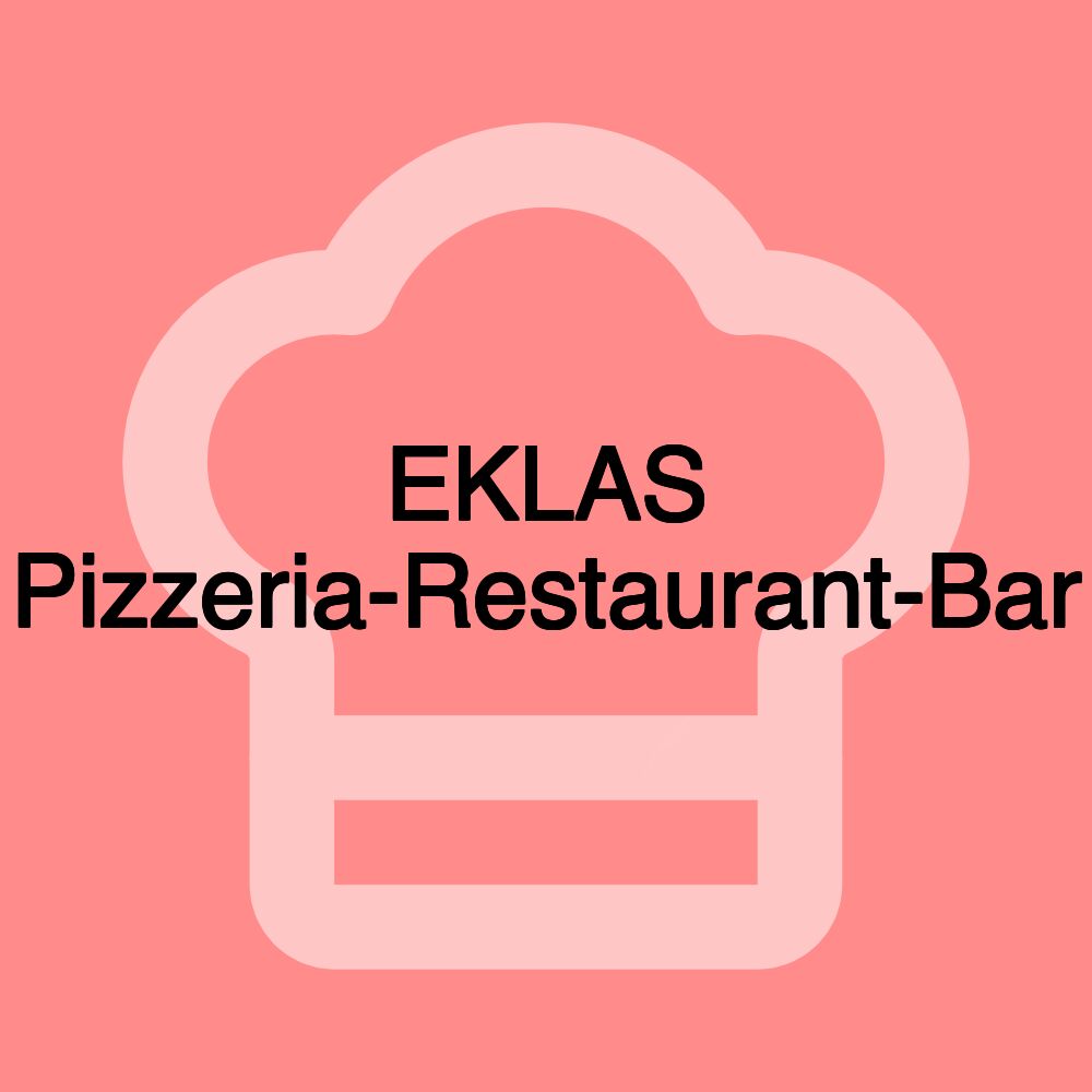 EKLAS Pizzeria-Restaurant-Bar