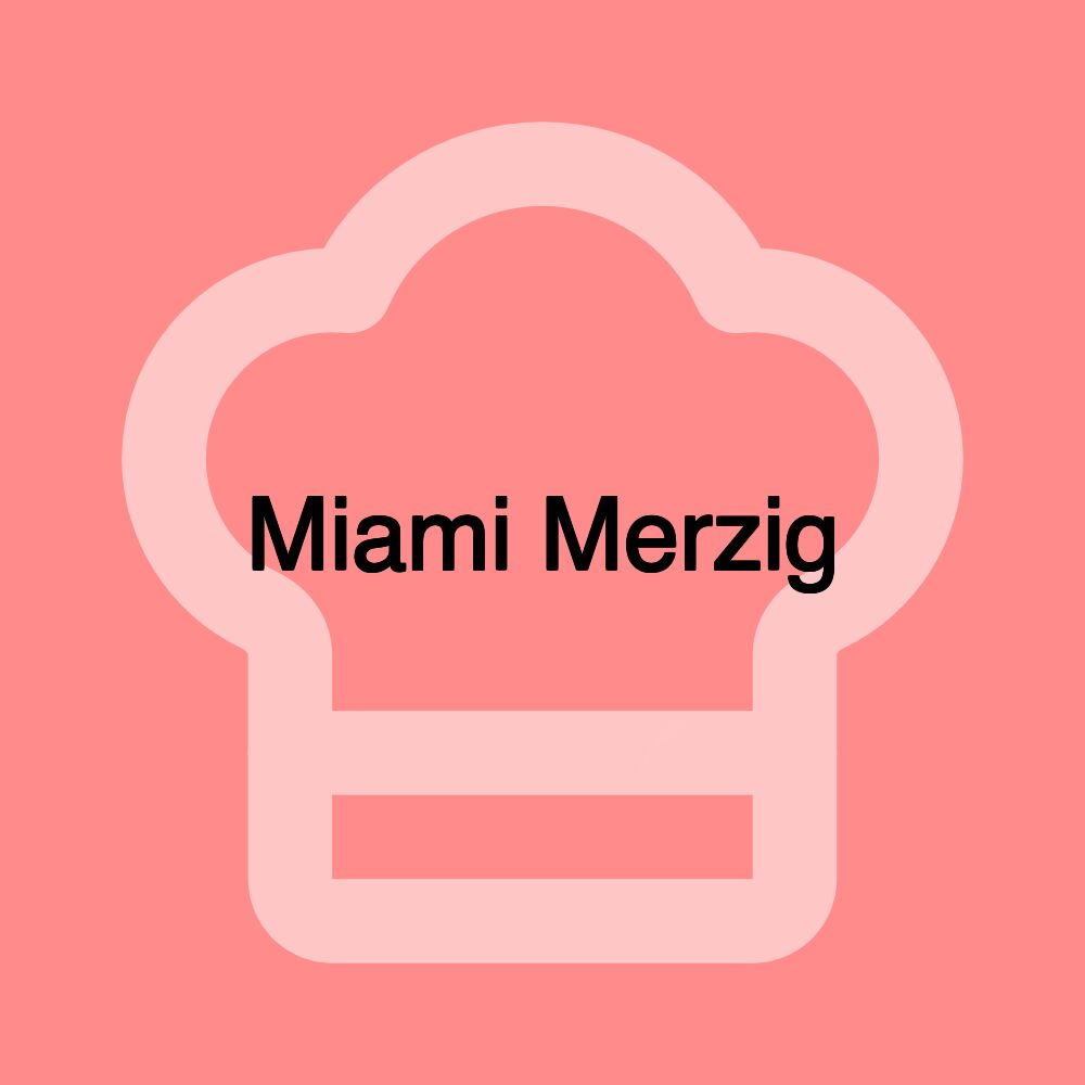 Miami Merzig