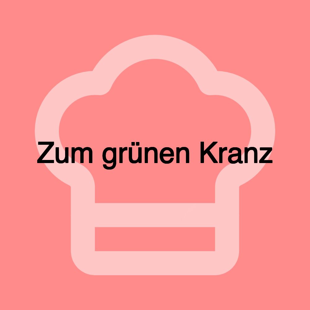 Zum grünen Kranz