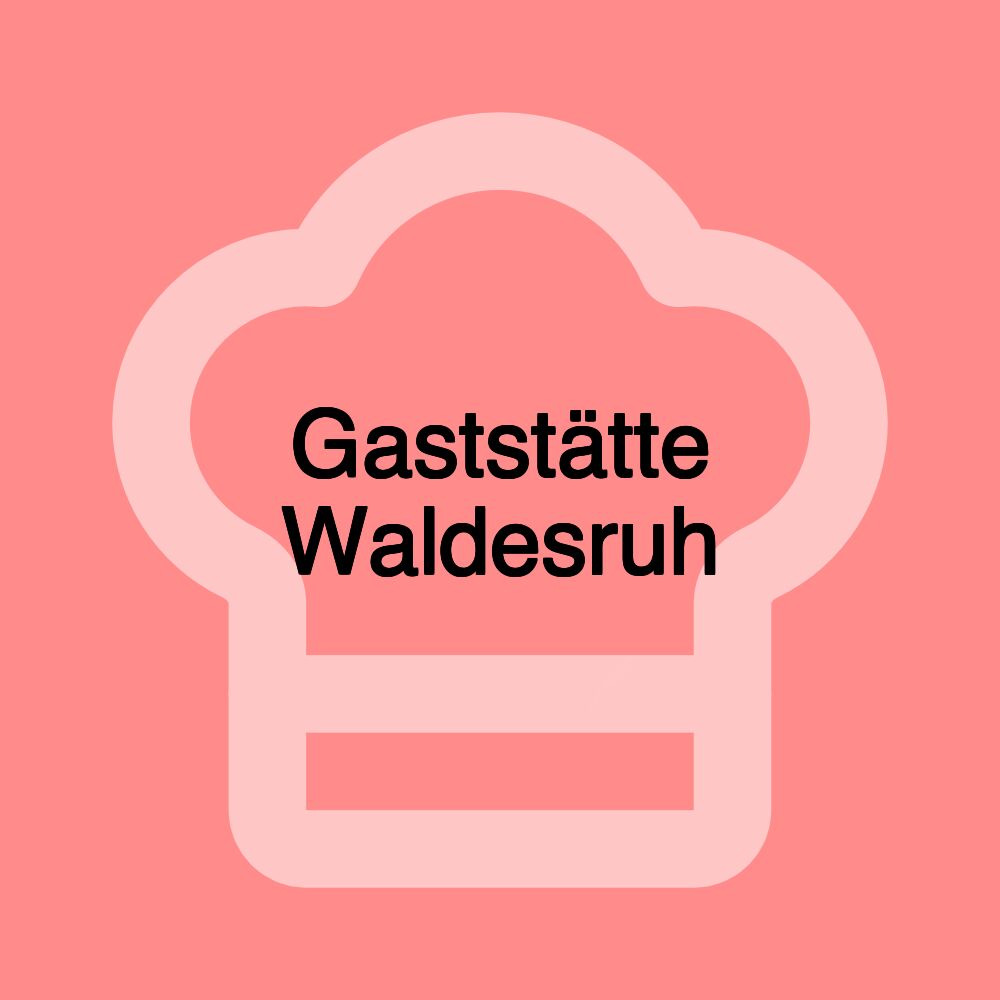 Gaststätte Waldesruh