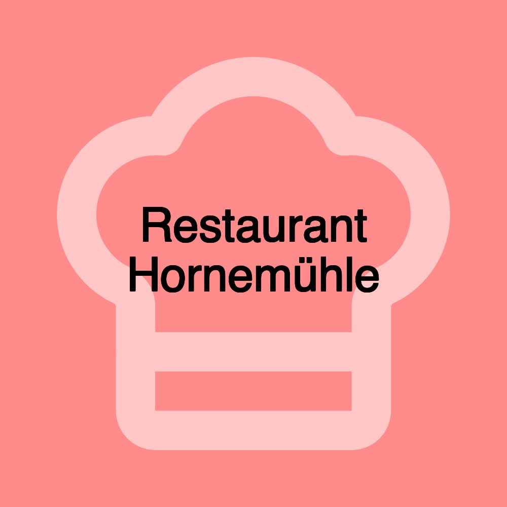 Restaurant Hornemühle