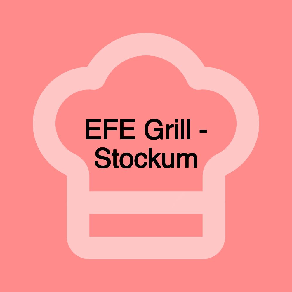 EFE Grill - Stockum