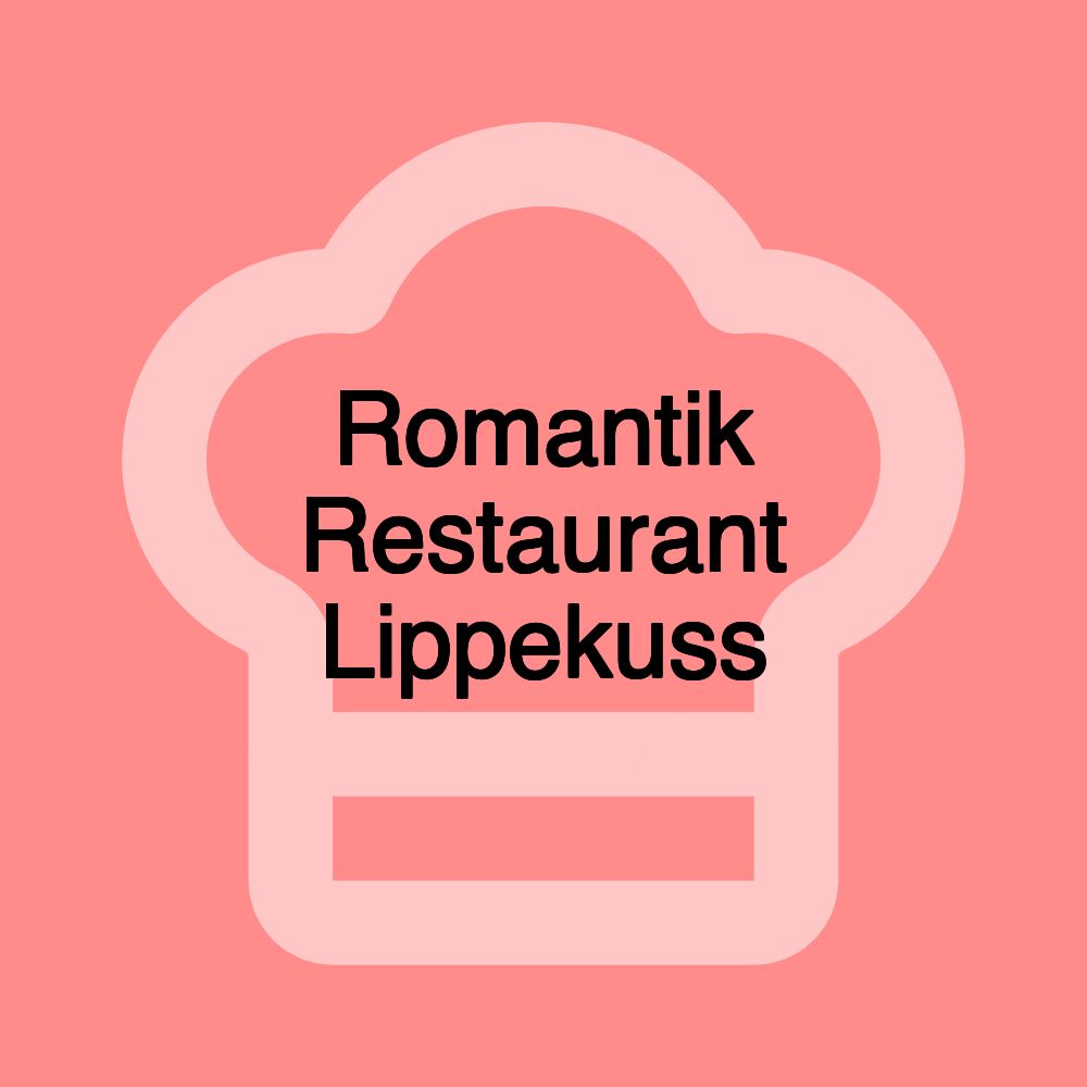 Romantik Restaurant Lippekuss