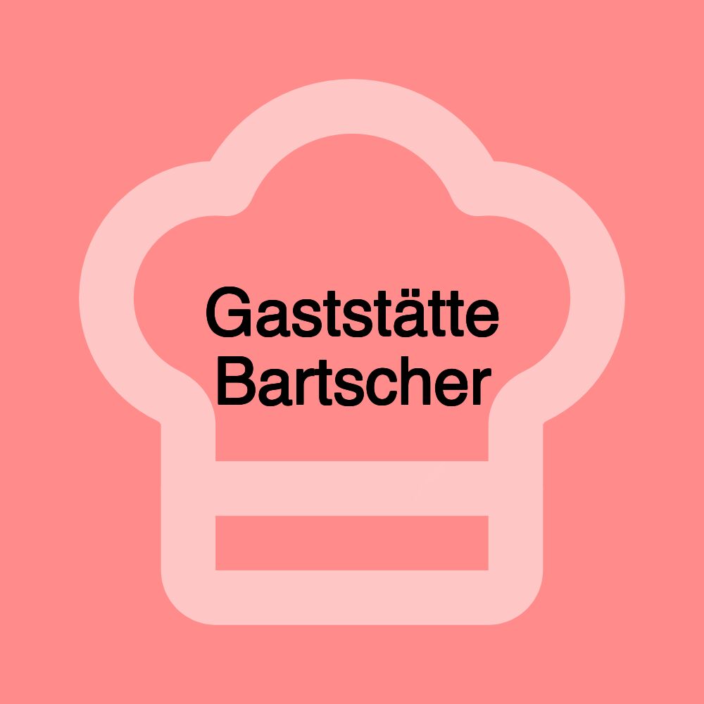 Gaststätte Bartscher