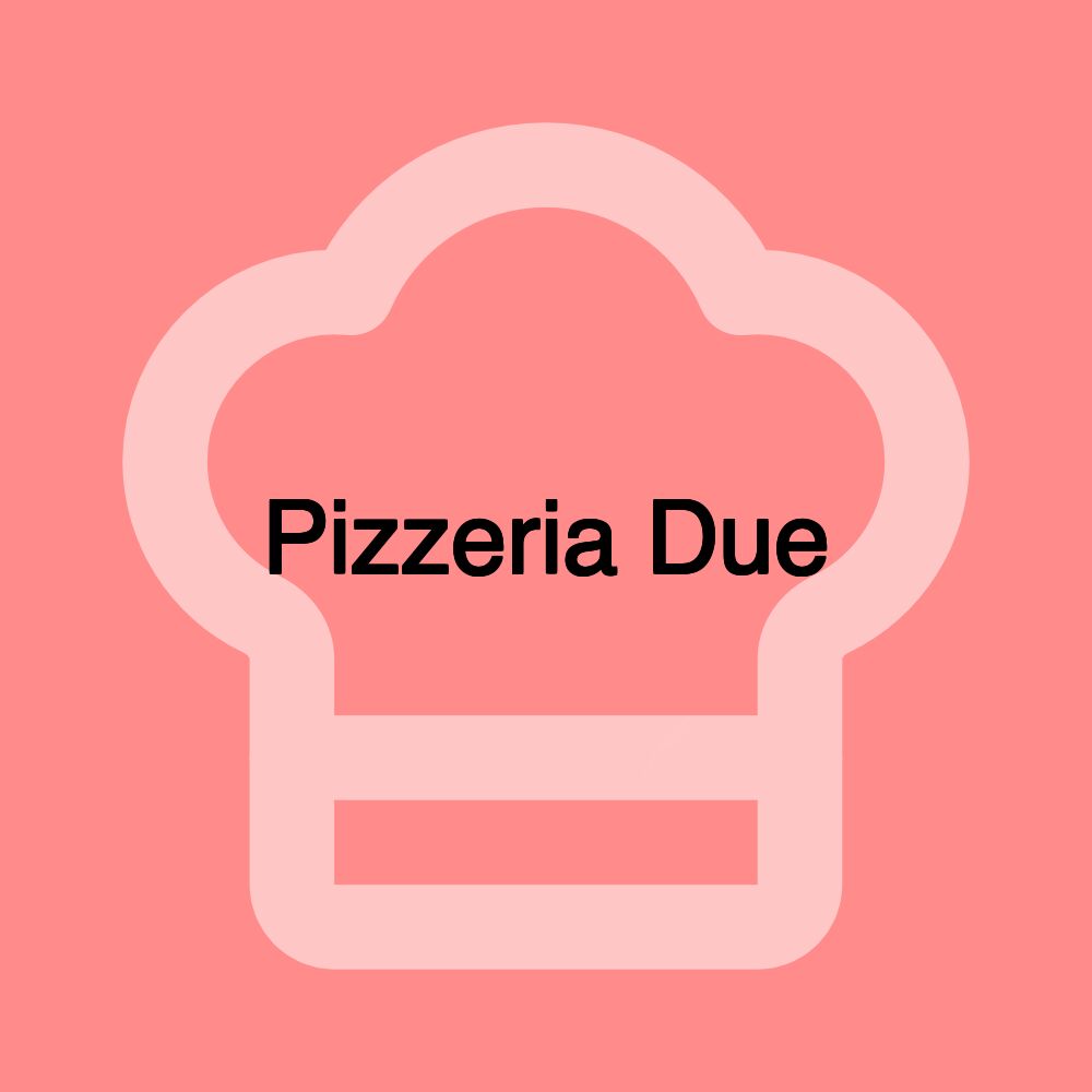 Pizzeria Due