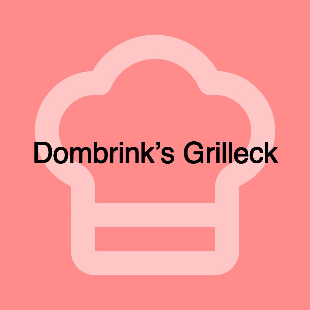 Dombrink’s Grilleck