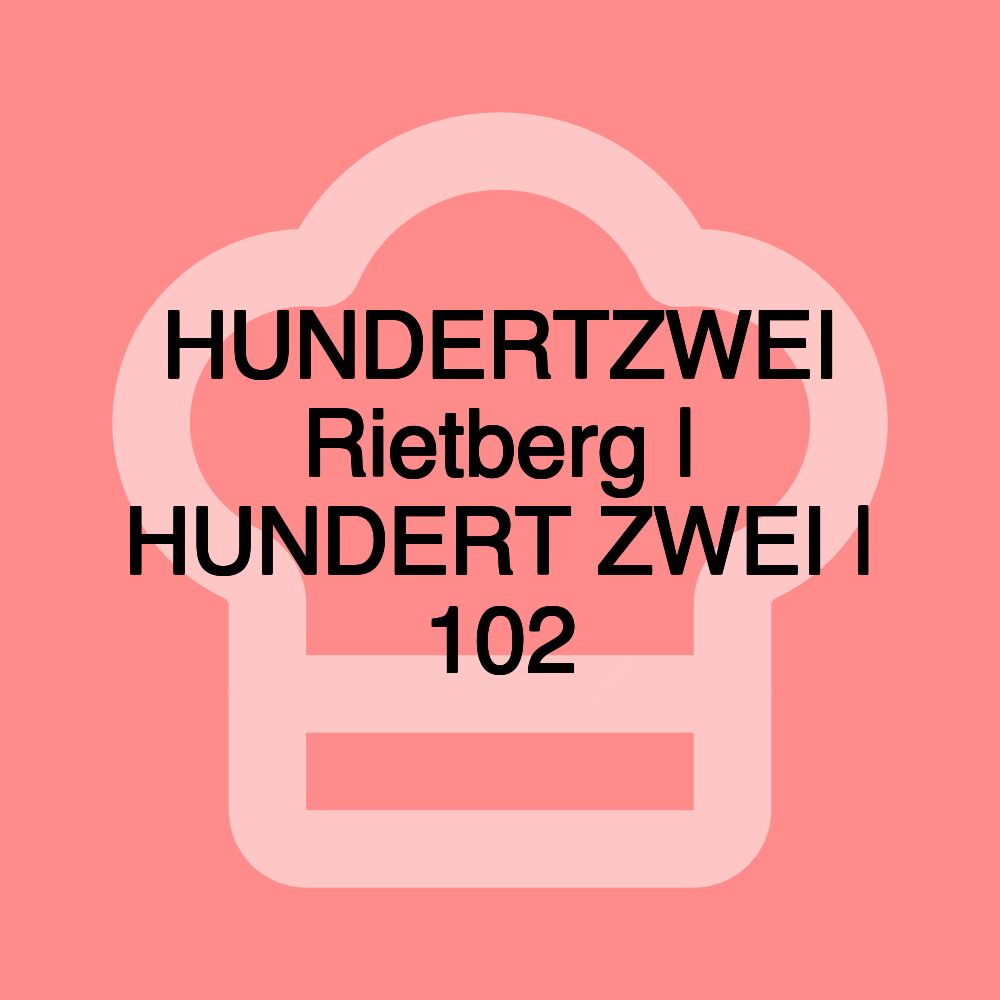 HUNDERTZWEI Rietberg | HUNDERT ZWEI | 102