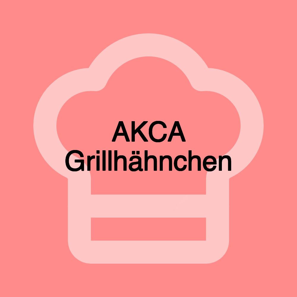 AKCA Grillhähnchen