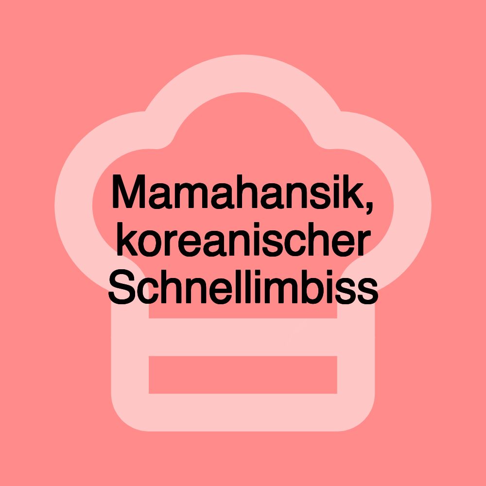 Mamahansik, koreanischer Schnellimbiss