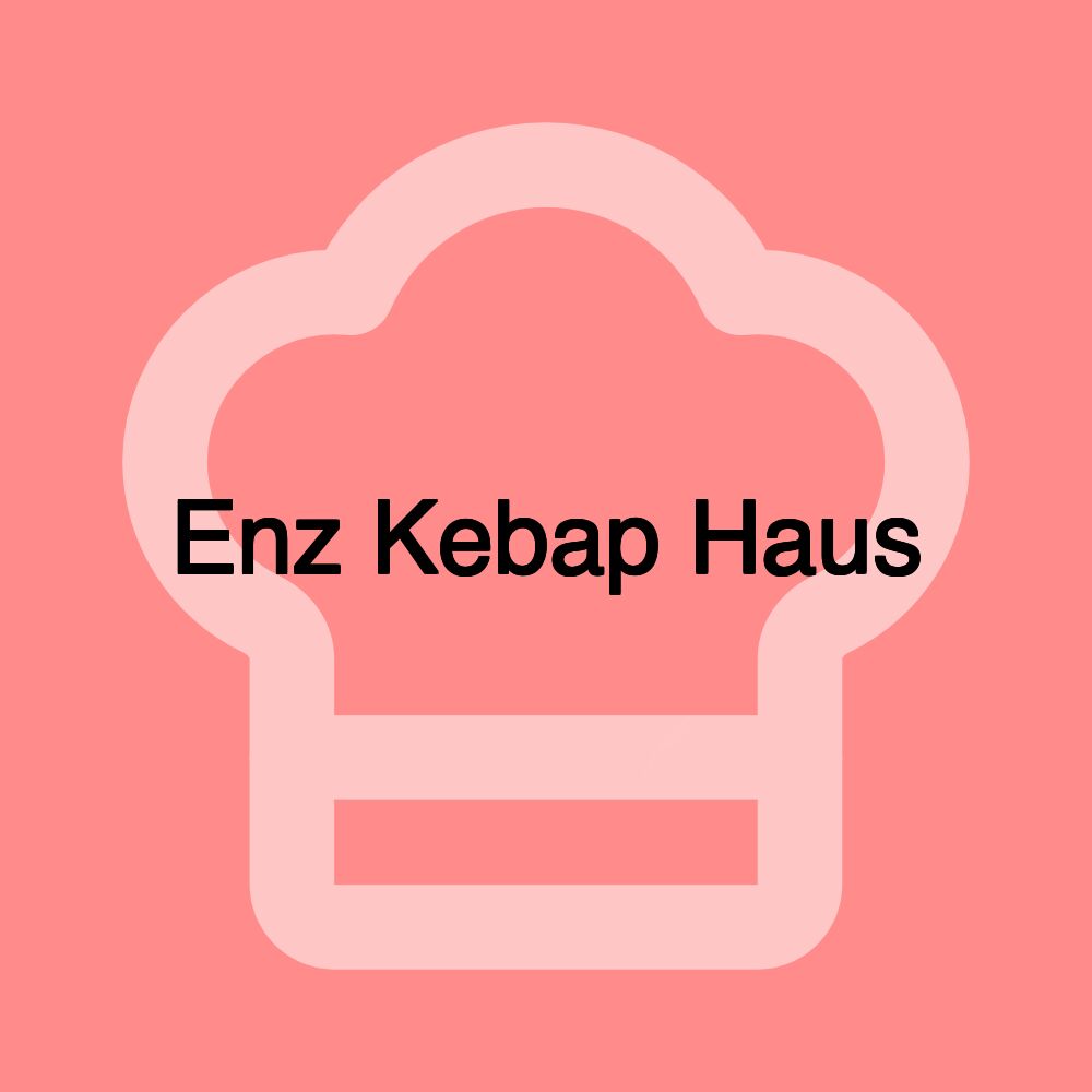 Enz Kebap Haus