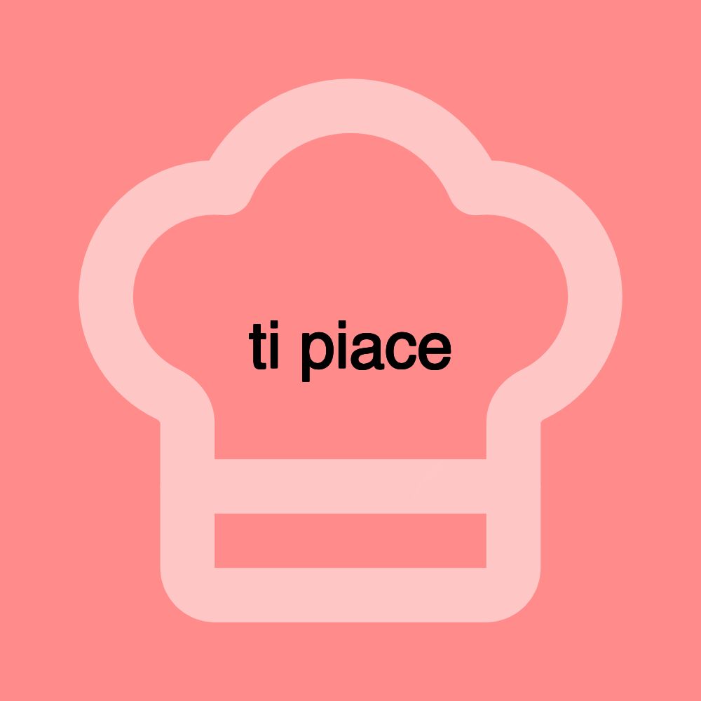 ti piace