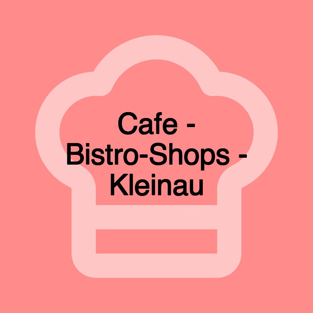 Cafe - Bistro-Shops - Kleinau