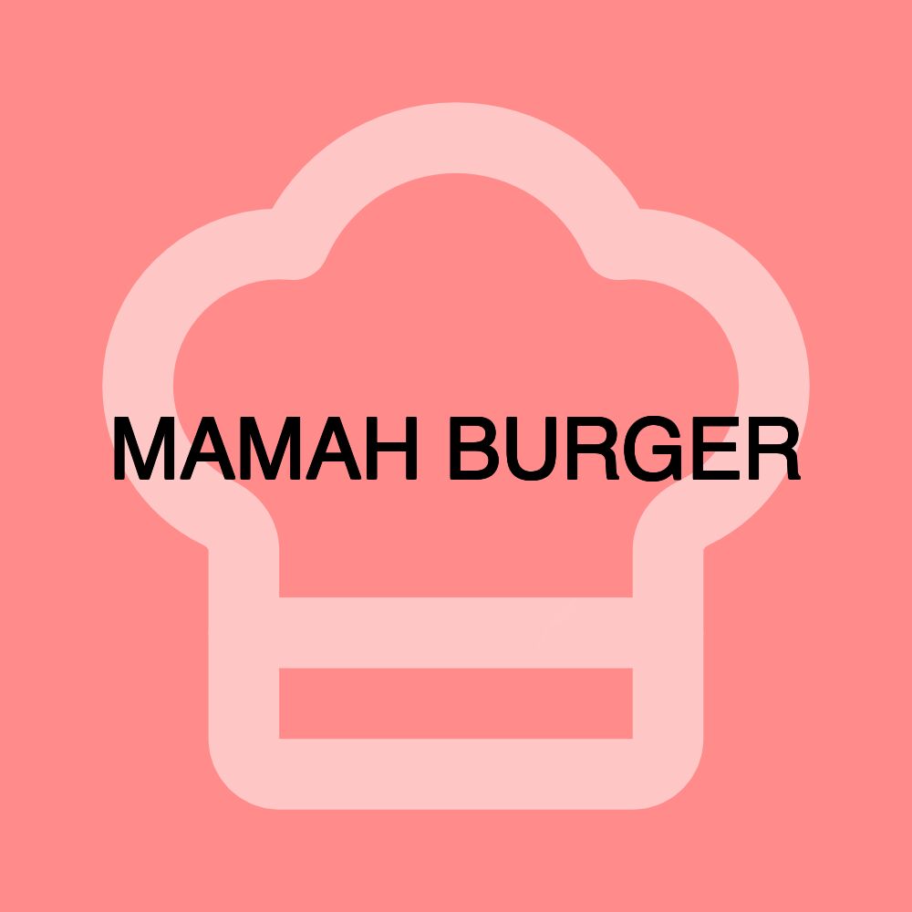 MAMAH BURGER