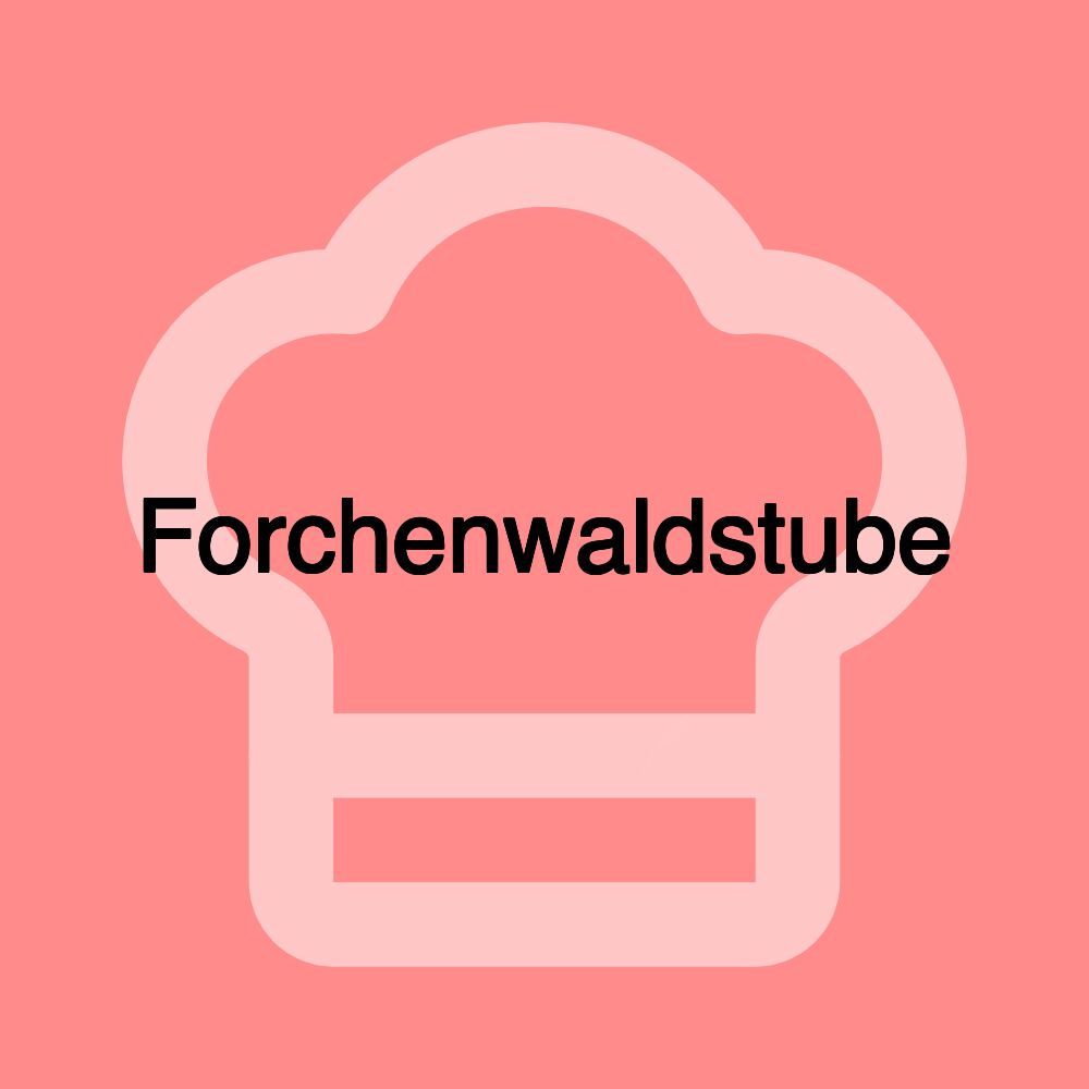 Forchenwaldstube