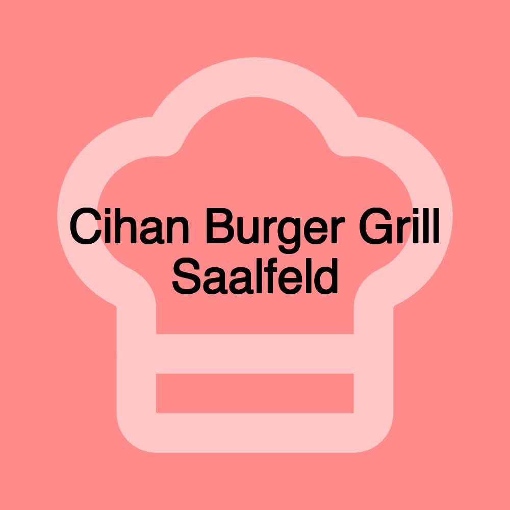 Cihan Burger Grill Saalfeld