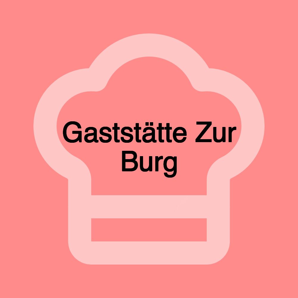 Gaststätte Zur Burg