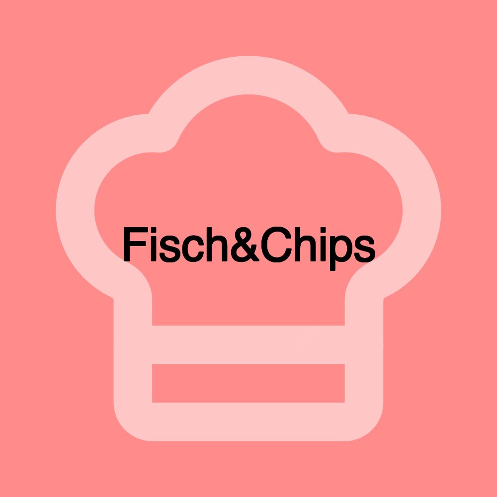 Fisch&Chips