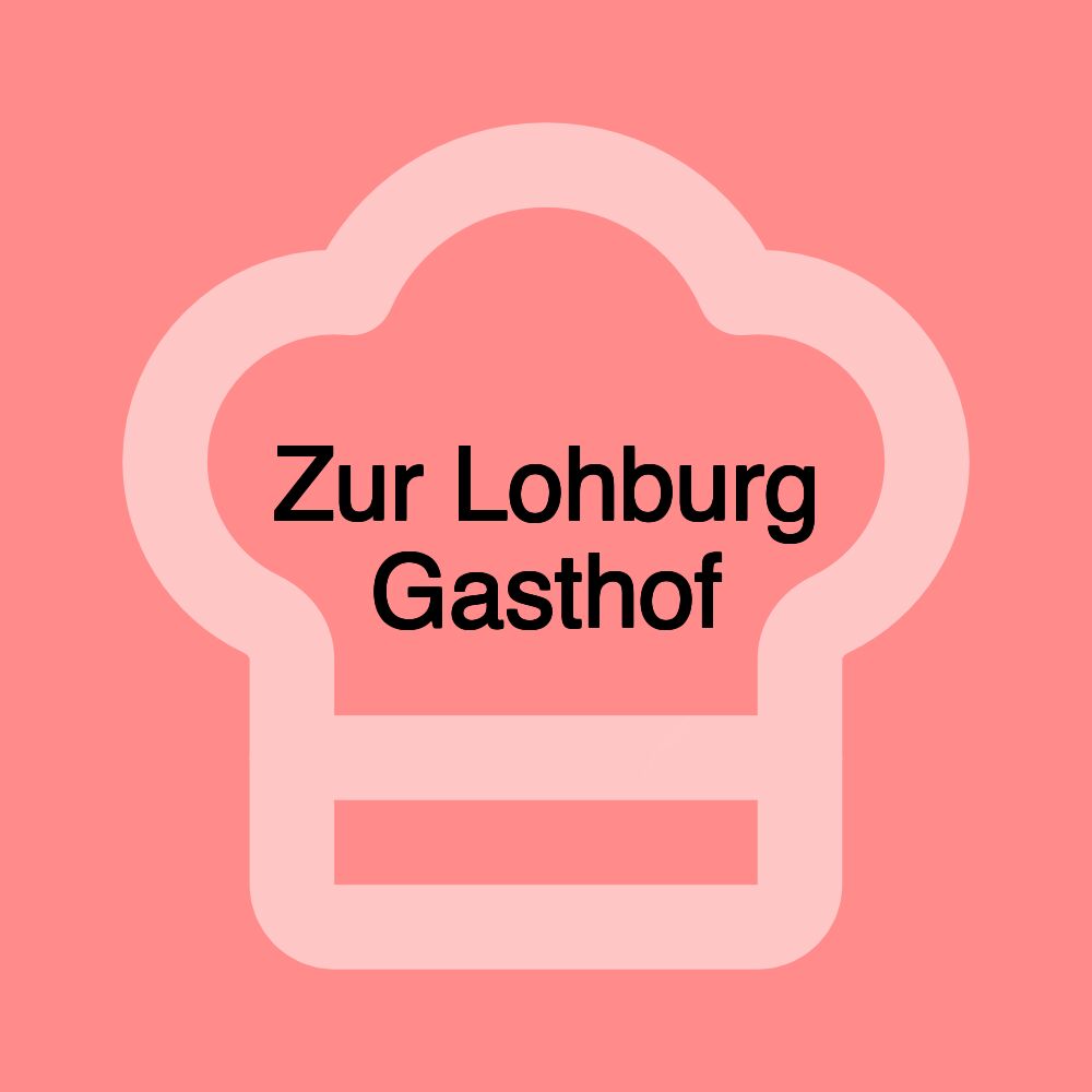 Zur Lohburg Gasthof