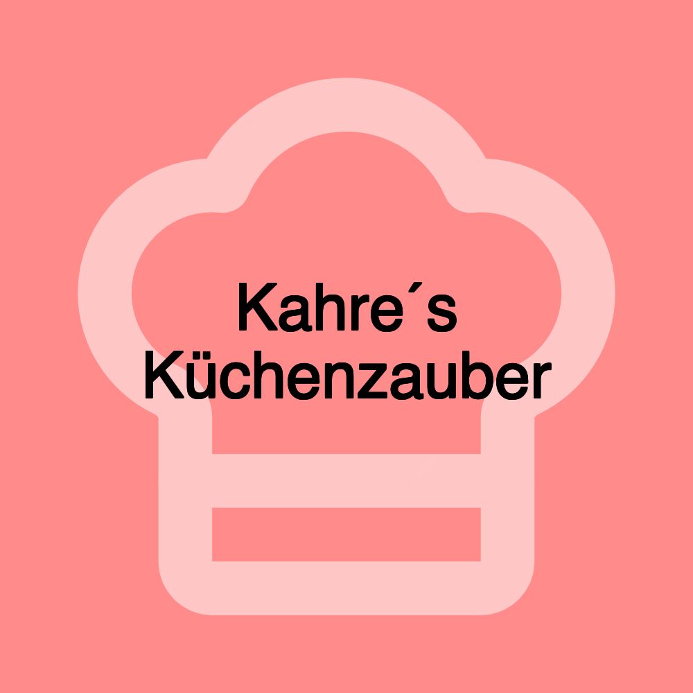 Kahre´s Küchenzauber