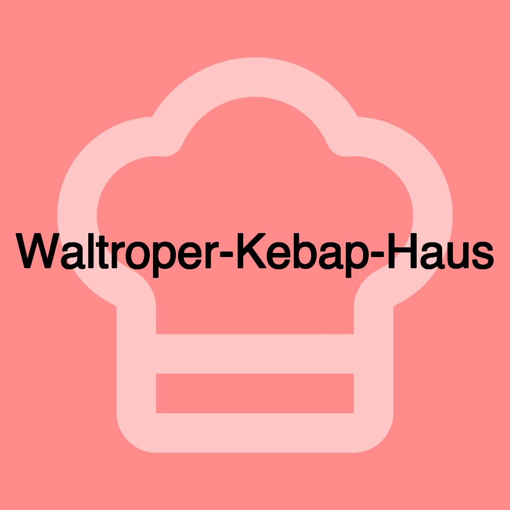 Waltroper-Kebap-Haus