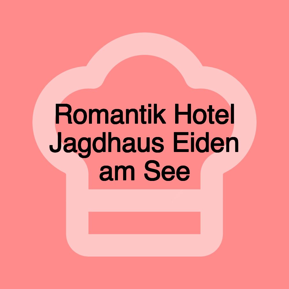 Romantik Hotel Jagdhaus Eiden am See