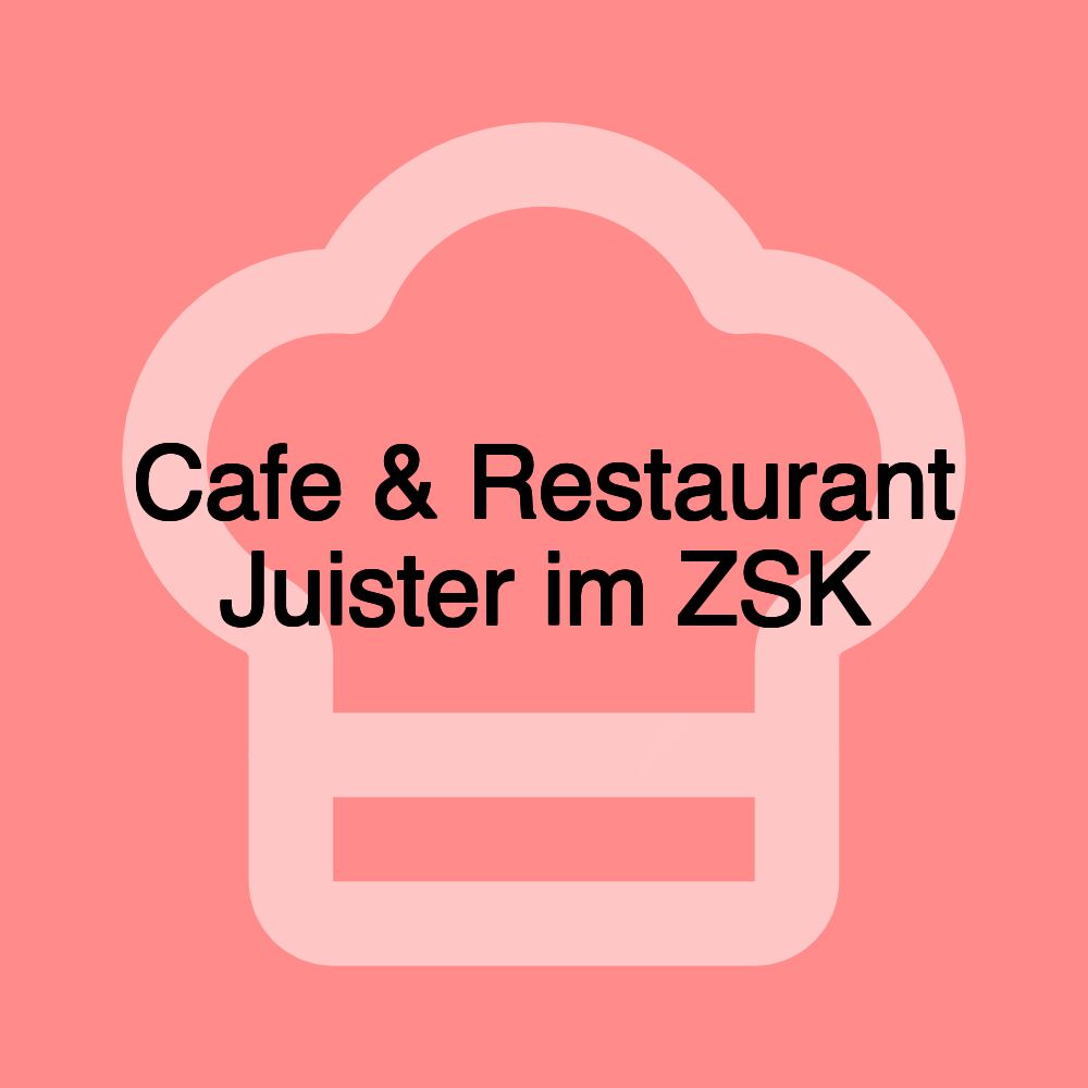 Cafe & Restaurant Juister im ZSK