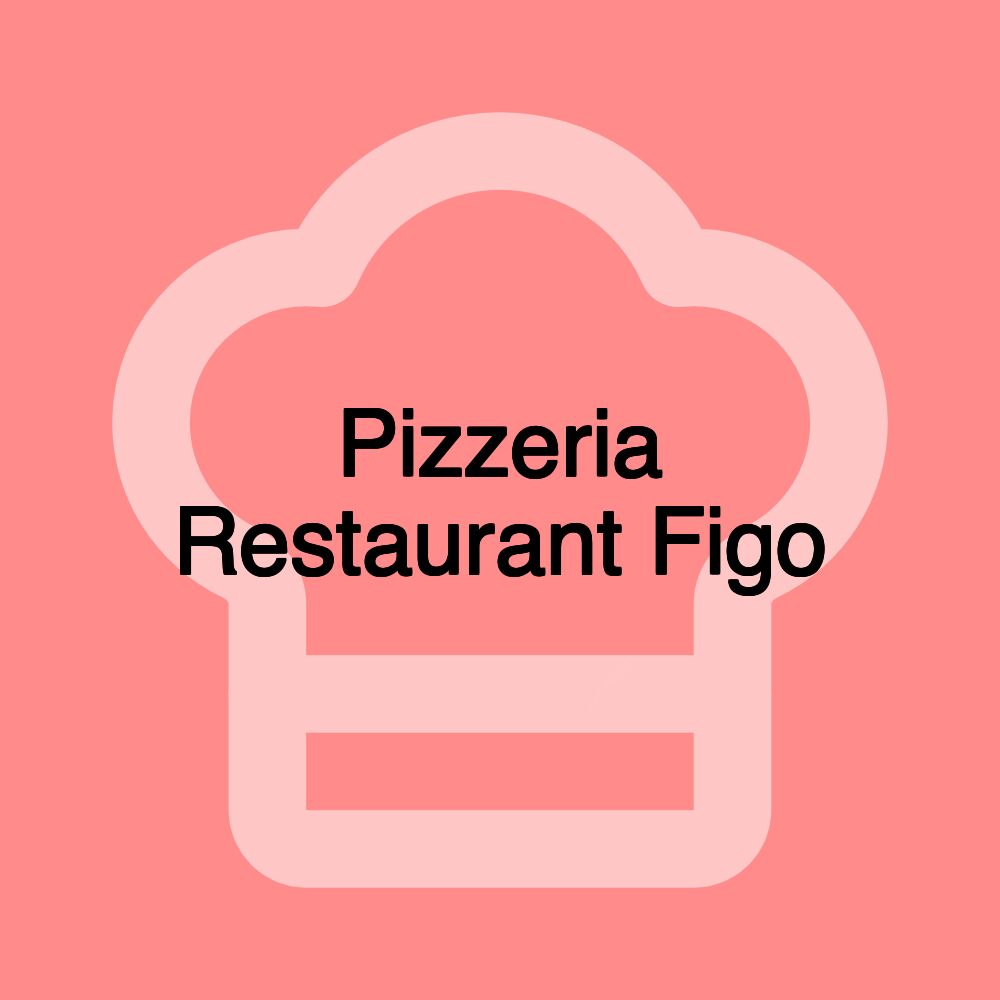 Pizzeria Restaurant Figo