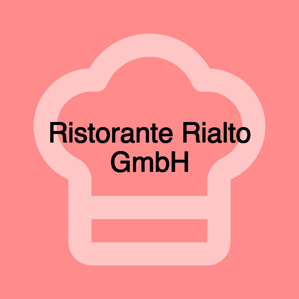 Ristorante Rialto GmbH